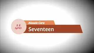 Alessia Cara - Seventeen (unofficial lyrics video)