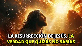 Descubre la Impactante Verdad detrás de la Resurrección de Jesús que No te Imaginabas | La BIBLIA