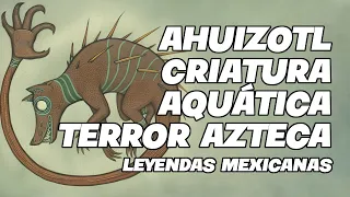 Descubre al Ahuizotl, criatura acuática, terror de los Aztecas