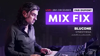 Mix Fix Live #10 with Fab Dupont - Blucone: ''Synesthesia''