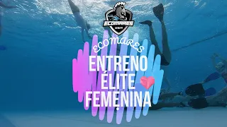 N°9 Entrenamiento Ecomares Élite Femenina 2022 | Parte 1