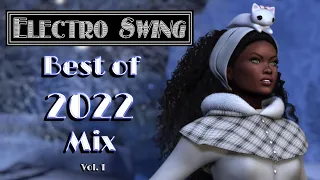 Best of 2022 | ELECTRO SWING | Year End Review! ◈ New 3 Hour Mix! ◈ Vol. 1!