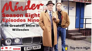 Minder 80s 90s TV 1991 SE8 EP9 - The Greatest Show in Willesden