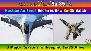 Russian Air Force Receives New Su-35, 3 Major Reasons Why Russia is keeping Su-35 Production Alive