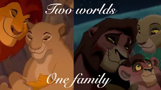 Two Worlds One Family [A Lion King Crossover] Part 2