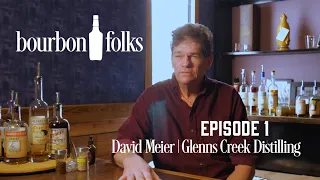 Bourbon Folks  Ep 1- David Meier of Glenns Creek Distilling