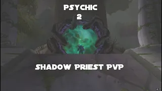 Psychic 2 Classic Shadow Priest PvP - Blaumeux US