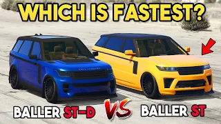 GTA 5 ONLINE - BALLER ST-D VS BALLER ST (WHICH IS FASTEST?)