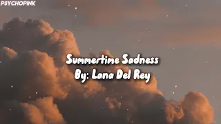 SUMMERTIME SADNESS - LANA DEL REY LYRICS!