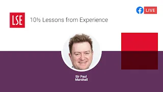 10½ Lessons from Experience | LSE Online Event