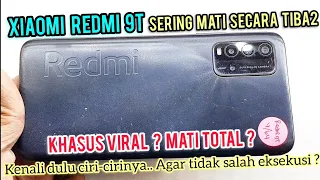 XIAOMI REDMI 9T SERING MATI SECARA TIBA²? KHASUS MATI TOTAL? RESTART MATI SENDIRI? TDK BISA MENYALA