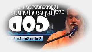 Sadhu Sundar Selvaraj Prophecy 2018 - Independence from Self and Dependence to God