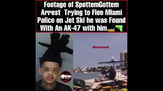 SpottemGottem Arrested Trying to Flee Miami Police On Jet Ski He was Found With An Ak-47 With Him