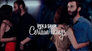 İpek & Şahin || Certain things (+Eng/Arabic subtitles)