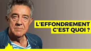 L'effondrement, c'est quoi ? - Yves Cochet