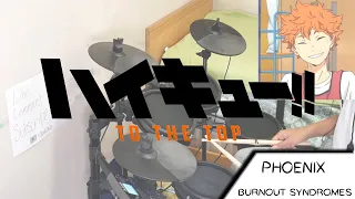 Haikyuu!! TO THE TOP『PHOENIX』- BURNOUT SYNDROMES Drum Cover