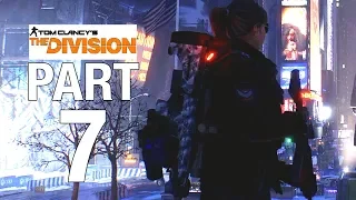 THE DIVISION Full Game Walkthrough Part 7 - No Commentary [Division 100% Walkthrough] - TIMES SQUARE