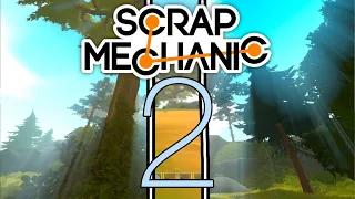 Scrap Mechanic 2 | Demonstration | Демонстрация