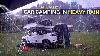 we faced Heavy Rain and thunderstorm while car camping in JAI VALLEY ⎜group camping @Chefbhanu1