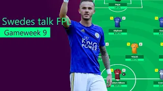 Swedes talk FPL - Gameweek 9