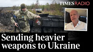 Should Britain send heavier weapons to Ukraine? | William Hague