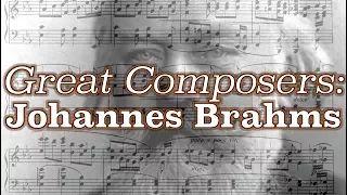 Great Composers: Johannes Brahms