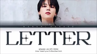 {VOSTFR} BTS JIMIN (방탄소년단 지민) - 'LETTER' (Color Coded Lyrics Français/Rom/Han/가사)