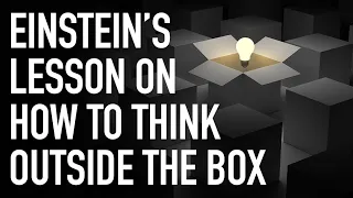 Einstein's Lesson on How to Think Outside the Box