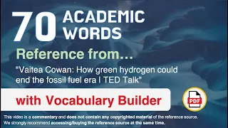 70 Academic Words Ref from "Vaitea Cowan: How green hydrogen could end the fossil fuel era | TED"