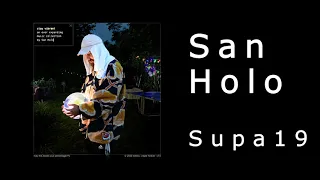 San Holo - in the end i just want you to be happy (Supa19 edit)