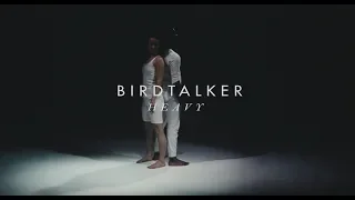 Birdtalker - Heavy (Official Video)