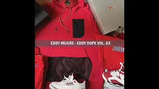 Eddy Mugre - Eddy Dope Vol  03