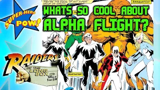 What's so great about Alpha Flight!?