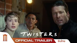 Twisters - Official Trailer [ซับไทย]