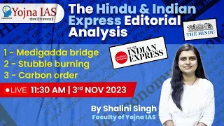 3rd November 2023 | The Hindu & Indian Express Editorial Analysis | Medigadda Bridge | Yojna IAS
