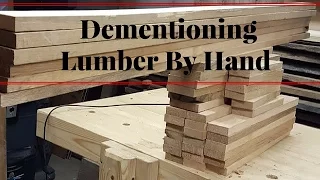 How To Dimension Lumber By Hand  - Small Stock