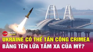 Tên lửa tầm xa ATACMS Mỹ vừa cung cấp cho Ukraine có thể tấn công vào Crimea? | Tin24h