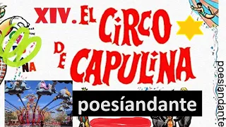 XIV. EL CIRCO DE CAPULINA por Javier Jara