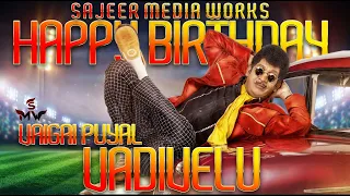 Happy Birthday Vaigai Puyal Vadivelu|Sep 12|Tribute to Vadivelu Sir|SAJEER MEDIA WORKS