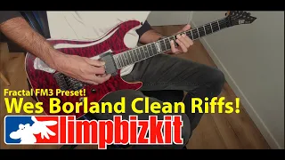 Fractal FM3 Wes Borland (Limp Bizkit) Preset - Clean Riff Tones!