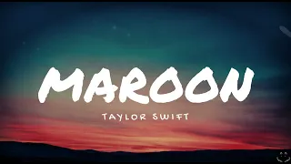 Taylor Swift - Maroon (Lyrics) 1 Hour