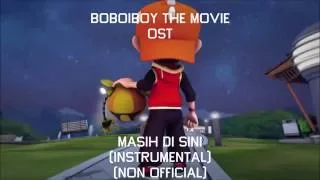 (Non-official) BoBoiBoy The Movie OST -  Masih di Sini (Instrumental)