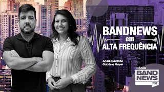 BandNews FM em Alta Frequência - 27/07/2021