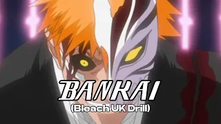 Bankai (Bleach UK Drill)