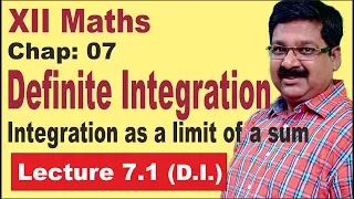 NCERT-XII- Maths- Chap-7.1(D.I)-Definite Integration as a limit of a Sum-Definite Integration