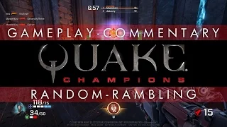 Quake Champions Gameplay commentary