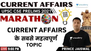 UPSC CSE Prelims 2021 | Current Affairs I Marathon | Prince Jaiswal