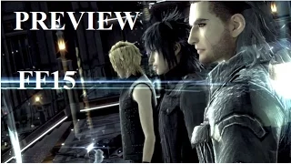 [FR] PREVIEW FF15 / TRAILER TGS 2014 + Dèrnière info  [HD]