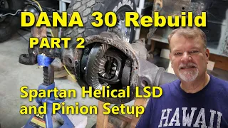 Dana 30 Spartan Helical LSD and Pinion Setup | Rebuild Part 2 | Jeep CJ7 | Project Rowdy Ep 048