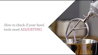 Titanium Chef Baker | How to check if your bowl tools need adjusting